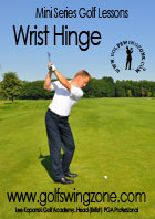 Wrist Hinge Mini Series Golf Lessons